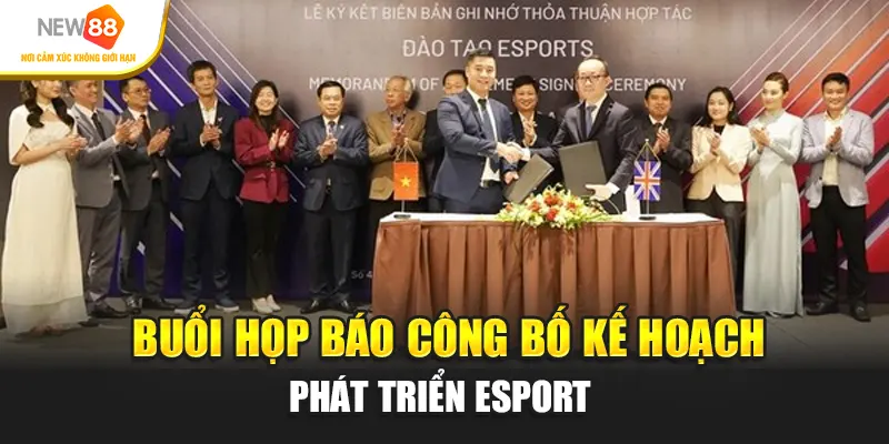 Buổi họp báo công bố kế hoạch phát triển Esport