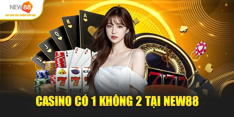 Casino có 1 không 2 tại New88