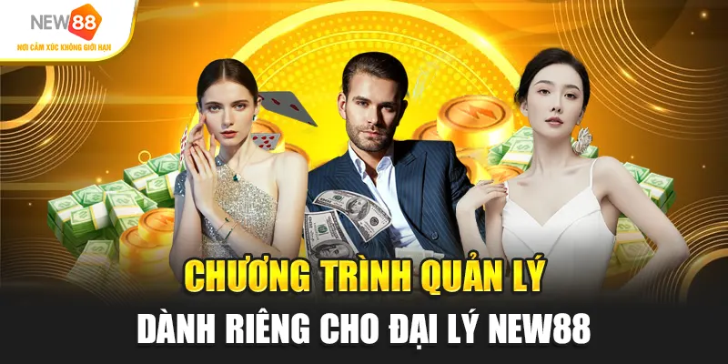Chương trình quản lý dành riêng cho đại lý New88