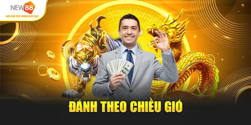 Đánh theo chiều gió