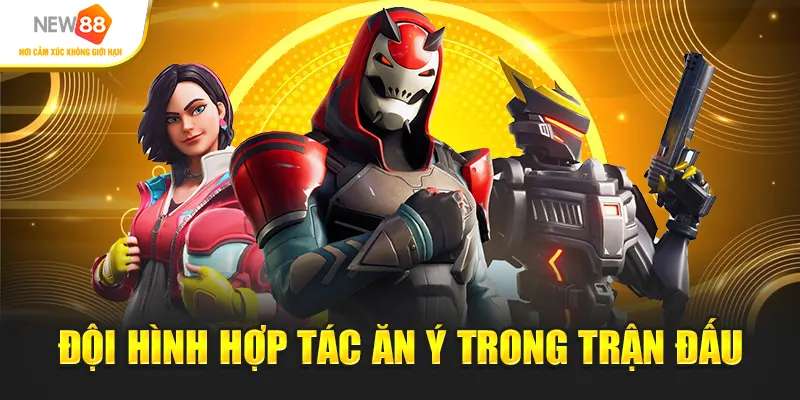 Đội hình hợp tác ăn ý trong trận đấu