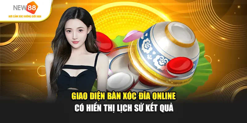 Giao diện bàn xóc đĩa online có hiển thị lịch sử kết quả