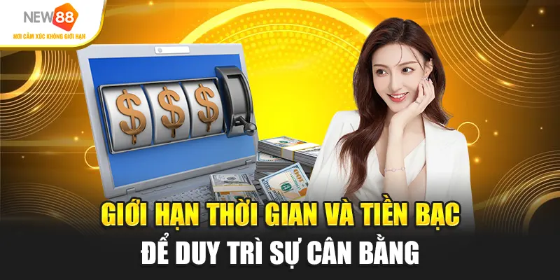 Giới hạn thời gian và tiền bạc để duy trì sự cân bằng