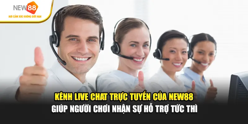 Kênh live chat trực tuyến của New88 giúp người chơi nhận sự hỗ trợ tức thì