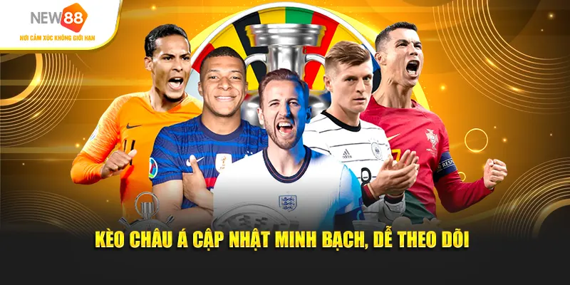 Kèo châu Á cập nhật minh bạch, dễ theo dõi