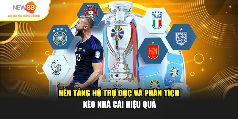Nền tảng hỗ trợ đọc và phân tích kèo nhà cái hiệu quả
