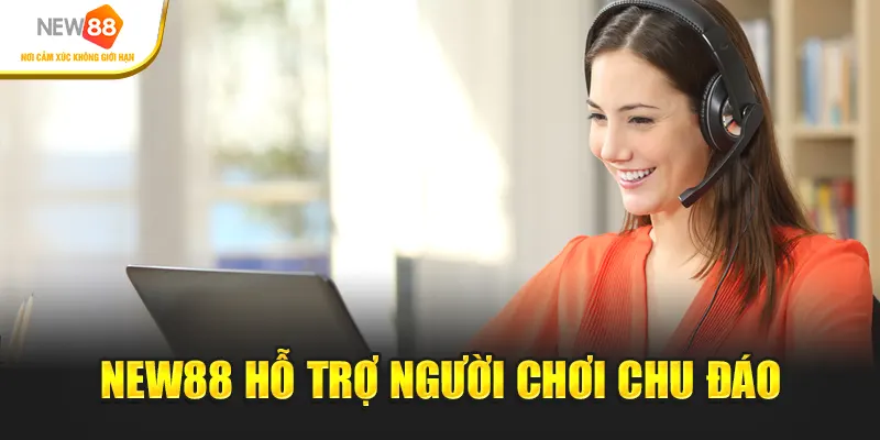 New88 hỗ trợ người chơi chu đáo