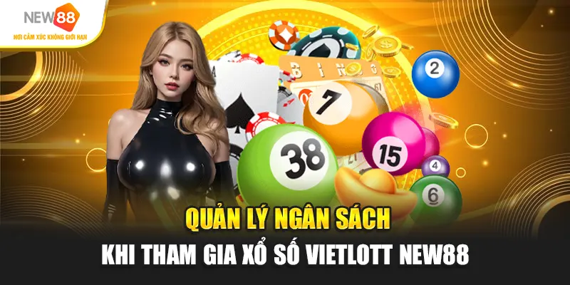 Quản lý ngân sách khi tham gia xổ số Vietlott
