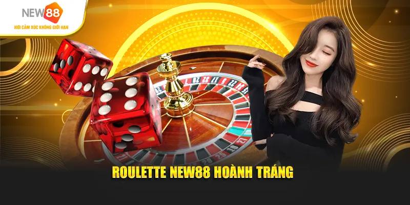 Roulette New88 hoành tráng