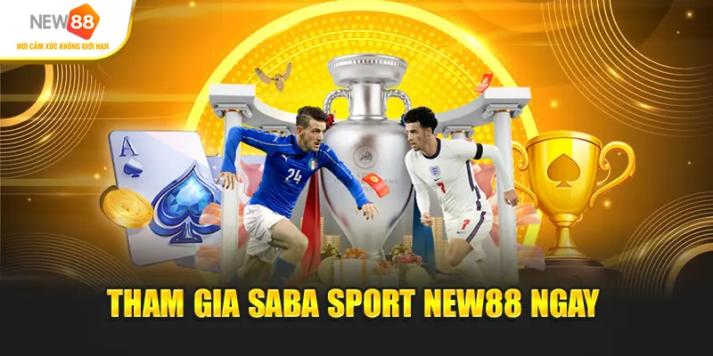 Tham gia Saba sport New88 ngay